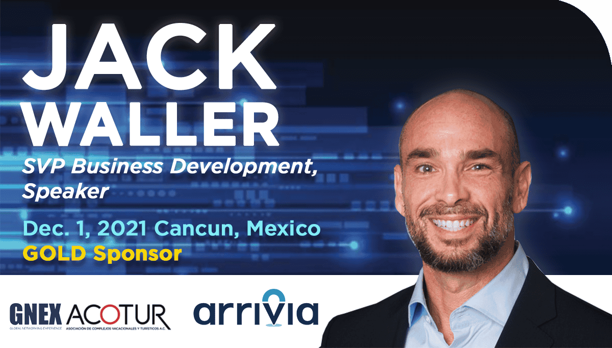 Join arrivia’s SVP of Business Development, Jack Waller, at the GNEX- ACOTUR 2021 Conference